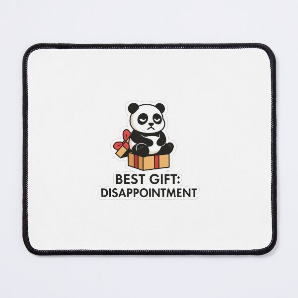Item preview, Best Gift: Disappointment designed and sold by NoGiftPandaShop.