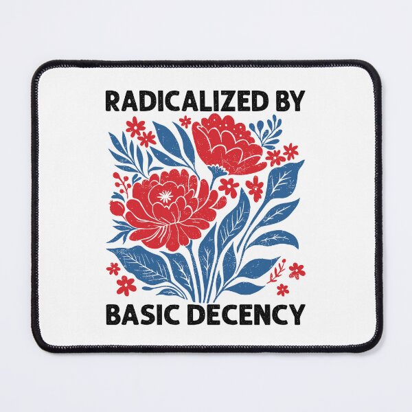 Item preview, Radicalized By Basic Decency designed and sold by Spirex-Shop.