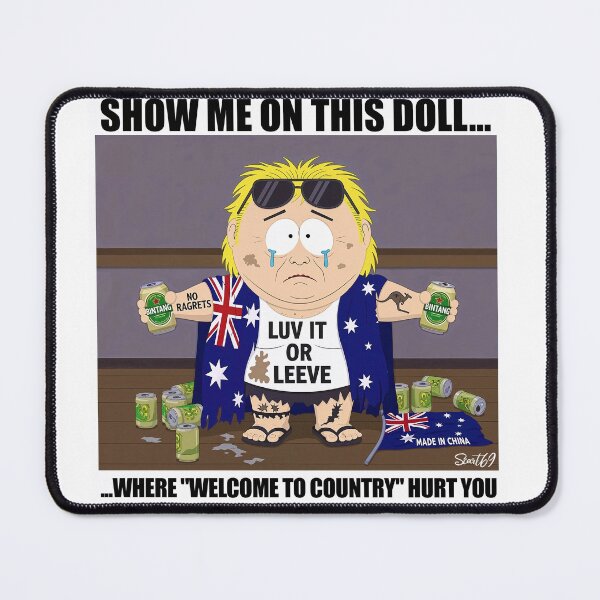 Item preview, Show Me On This Doll Where "WELCOME TO COUNTRY" Hurt You - South Park Style designed and sold by riotgear.