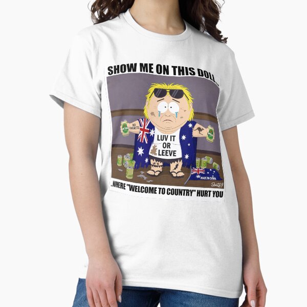 Item preview, Show Me On This Doll Where "WELCOME TO COUNTRY" Hurt You - South Park Style designed and sold by riotgear.
