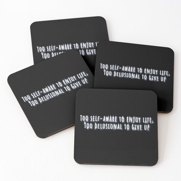 Item preview, Life quote, Too self-aware to enjoy life, Too delusional to give up designed and sold by Ellia Arts.