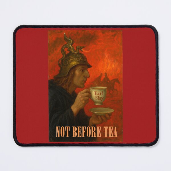 Item preview, Not Before Earl Slay Tea designed and sold by Tridentulus.