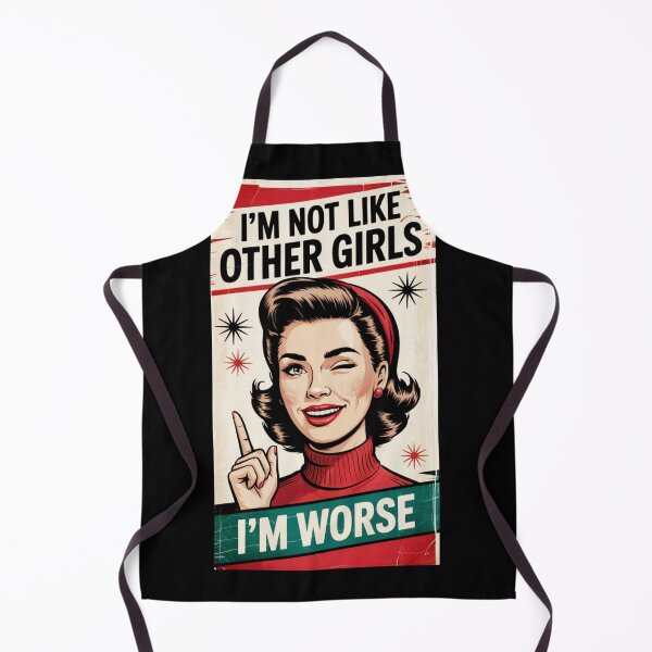 Item preview, Im Not Like Other Girls Im Worse designed and sold by CMooreWorx.