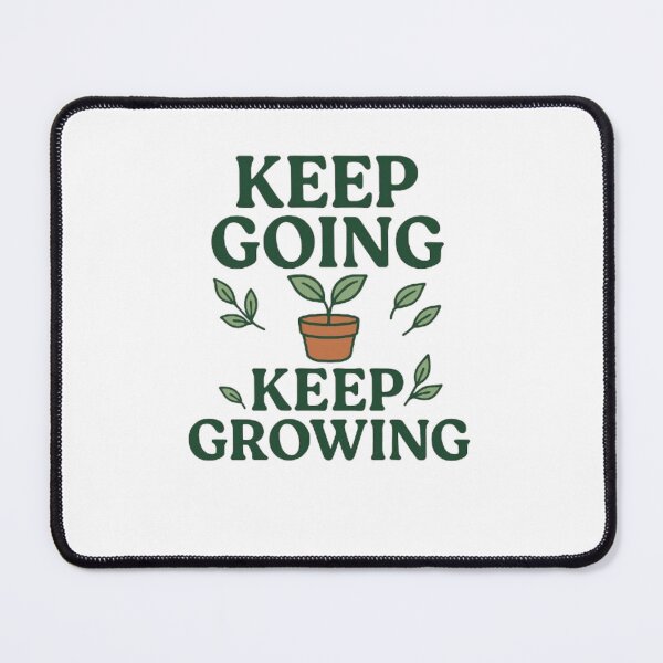 Item preview, Keep Going Keep Growing – Motivational Plant Vibes designed and sold by Palozebra.