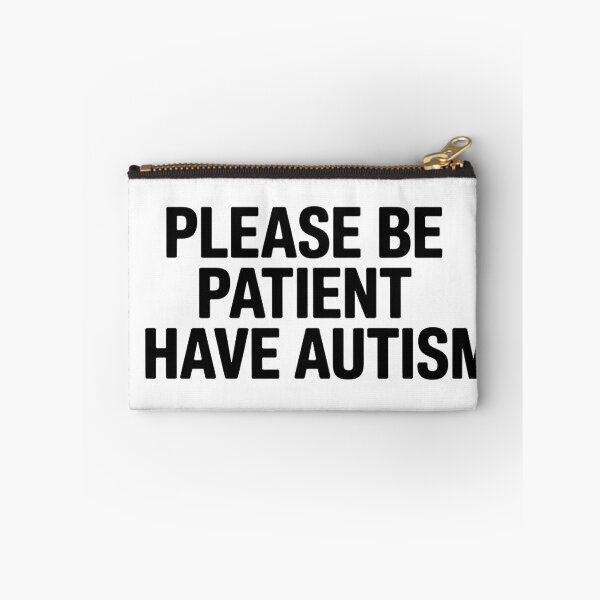 Item preview, Please Be Patient I Have Autism designed and sold by Hairball-Pets.