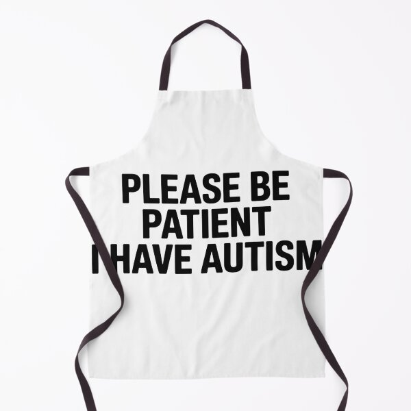 Item preview, Please Be Patient I Have Autism designed and sold by Hairball-Pets.