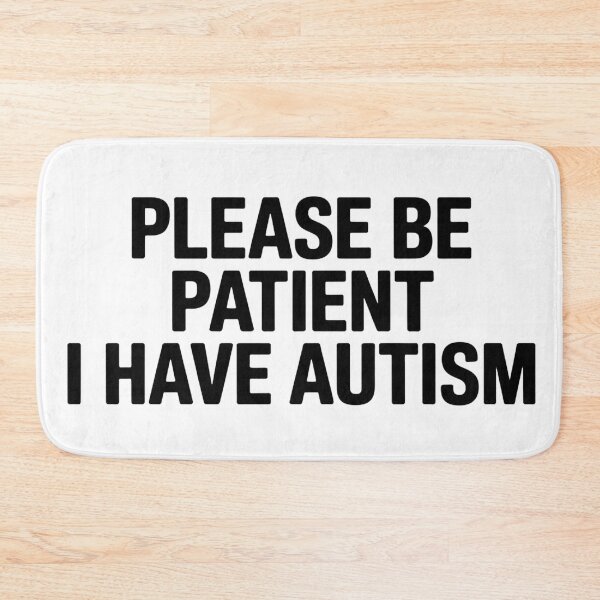 Item preview, Please Be Patient I Have Autism designed and sold by Hairball-Pets.