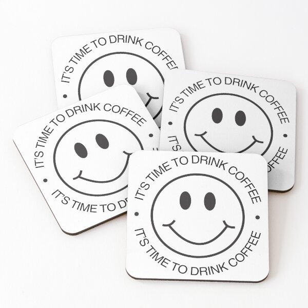 Item preview, It’s Time To Drink Coffee Smiley Face designed and sold by AESTHETISCAPES.