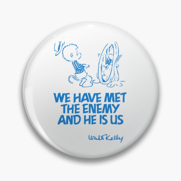 Item preview, We Have Met The Enemy And He Is Us Funny designed and sold by MichaelCurry8.