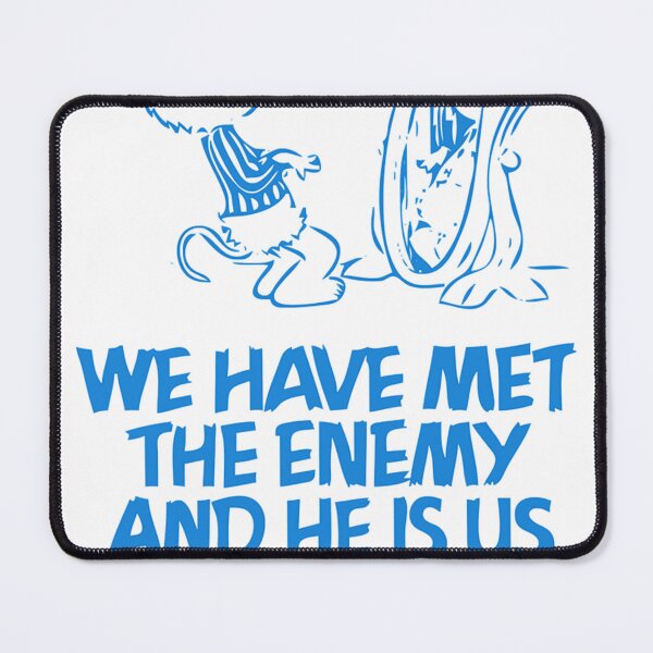 Item preview, We Have Met The Enemy And He Is Us Funny designed and sold by MichaelCurry8.