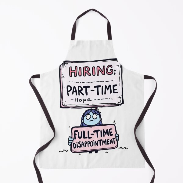Item preview, Cartoon of a woman holding a sign that says hurting part time hope designed and sold by cafegrafis.