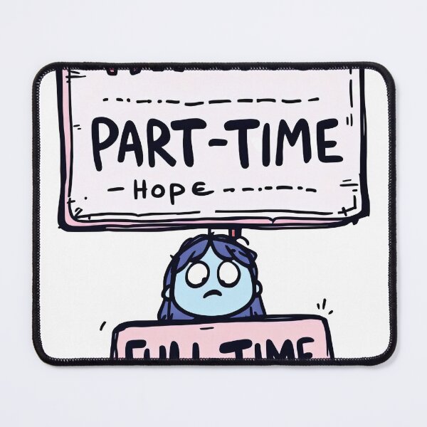 Item preview, Cartoon of a woman holding a sign that says hurting part time hope designed and sold by cafegrafis.
