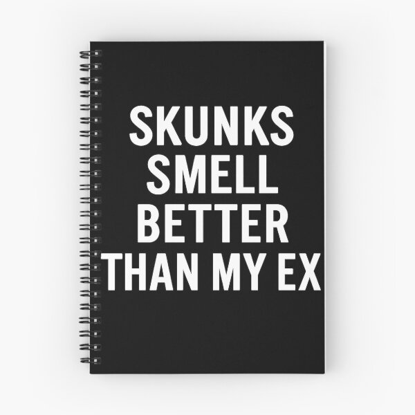 Item preview, Skunks Smell Better Than My Ex – Funny Design designed and sold by mArtWear.