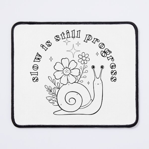 Item preview, Slow Is Still Progress Snail Motivation designed and sold by AESTHETISCAPES.