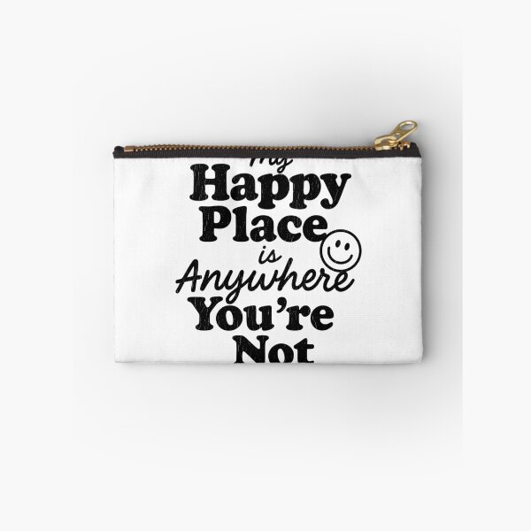 Item preview, My Happy Place Is Anywhere You're Not Funny Introvert Quote designed and sold by zakugan.