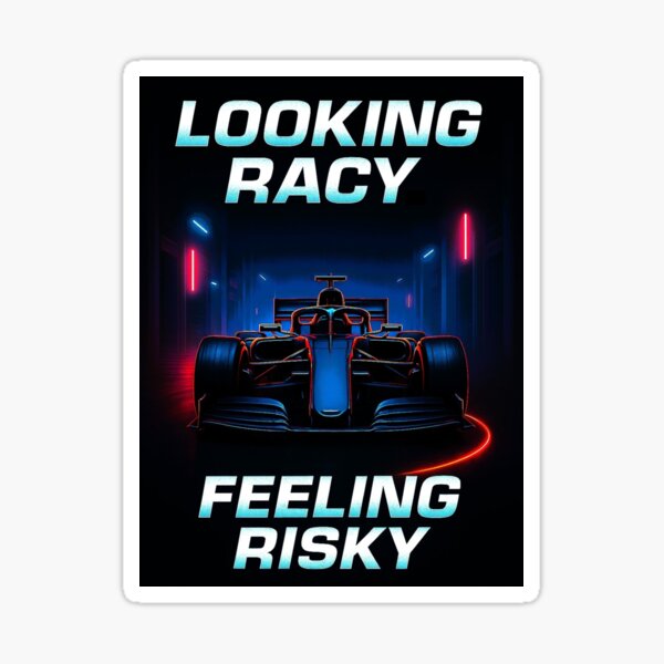 Item preview, Looking Racy - Feeling Risky  designed and sold by FunF1Designs.