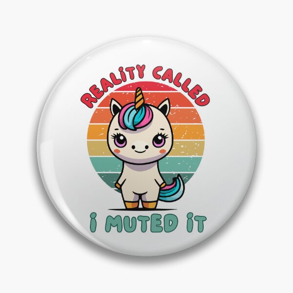Item preview, Reality called. I muted It. - unicorn design designed and sold by CleanDecor.