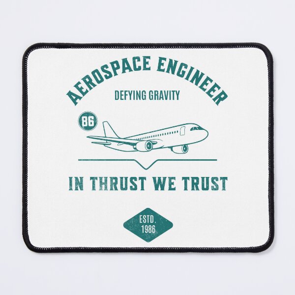 Item preview, Aerospace Engineer – In Thrust We Trust designed and sold by Dago345.