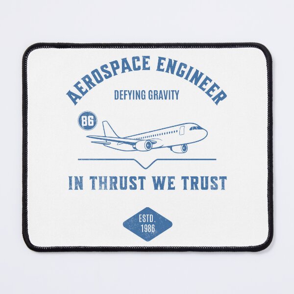 Item preview, Aerospace Engineer – In Thrust We Trust designed and sold by Dago345.