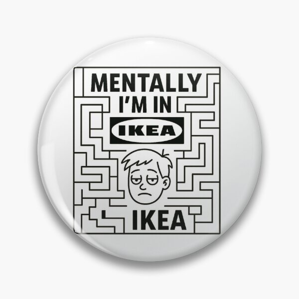 Item preview, Mentally I’m in IKEA – Minimalist Funny Design designed and sold by jelonkaa.