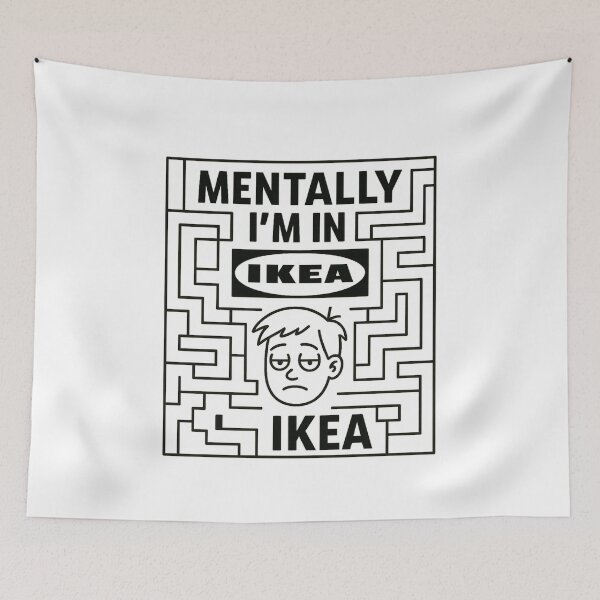 Item preview, Mentally I’m in IKEA – Minimalist Funny Design designed and sold by jelonkaa.
