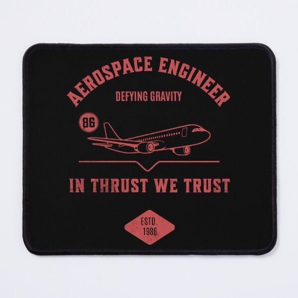 Item preview, Aerospace Engineer – In Thrust We Trust designed and sold by Dago345.
