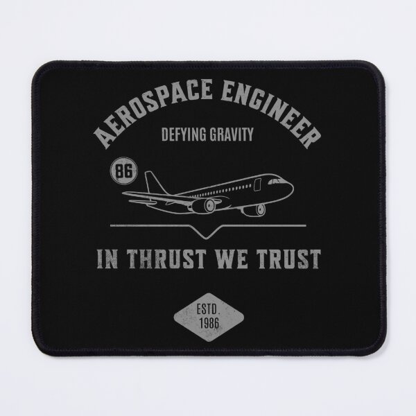 Item preview, Aerospace Engineer – In Thrust We Trust designed and sold by Dago345.