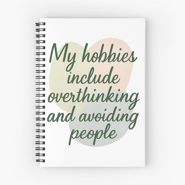 Item preview, My Hobbies Include Overthinking and Avoiding People – Funny Introvert Quote designed and sold by jelonkaa.