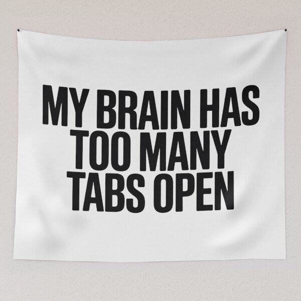 Item preview, My Brain Has Too Many Tabs Open  designed and sold by Hairball-Pets.