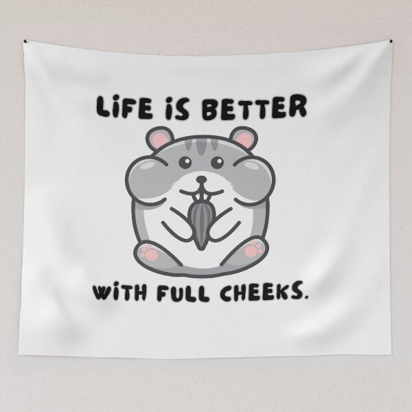 Item preview, Hamster's life is better with full cheeks designed and sold by CleanDecor.