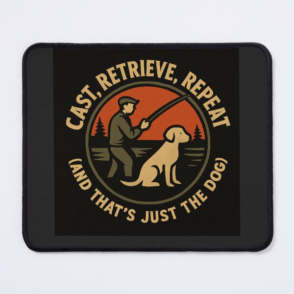 Item preview, Cast Retrieve Repeat Labrador Retriever Fishing Buddy designed and sold by Oopsie Doodle .