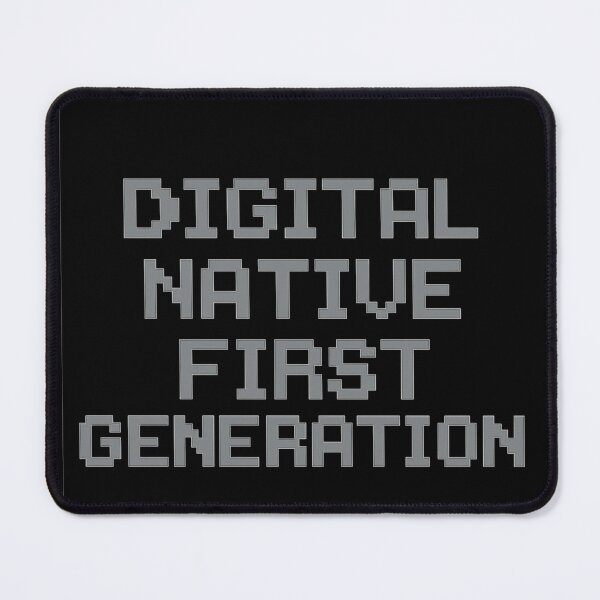 Item preview, Digital Native First Generation designed and sold by nbg2012.