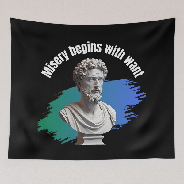 Item preview, Misery begins with want - Stoic Philosopher Marcus Aurelius Artwork designed and sold by LexaArtworks.