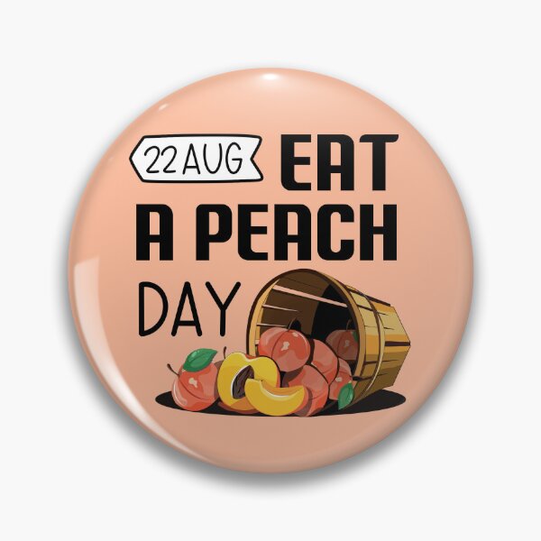 Item preview, 22 Aug Eat a Peach Day - Wacky Holidays  designed and sold by ChemicalXShop.