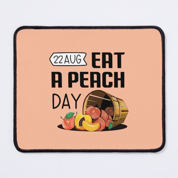 Item preview, 22 Aug Eat a Peach Day - Wacky Holidays designed and sold by ChemicalXShop.