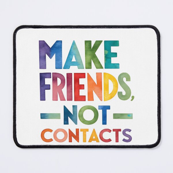 Item preview, Make friends not contacts designed and sold by nimmitrends.