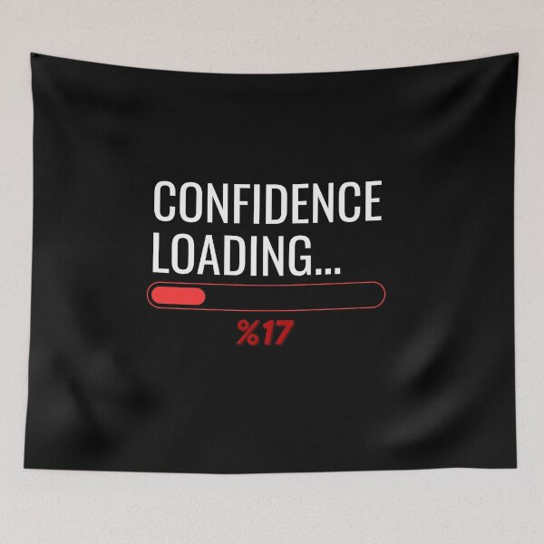 Item preview, Confidence Loading... 17% – Funny Mental Health Tee designed and sold by Teenomix.