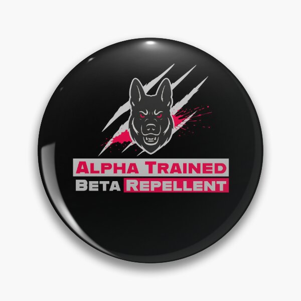 Item preview, Alpha Trained – Beta Repellent K9 Design designed and sold by BoneShakerLab.