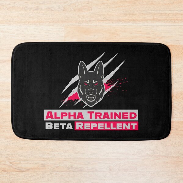 Item preview, Alpha Trained – Beta Repellent K9 Design designed and sold by BoneShakerLab.