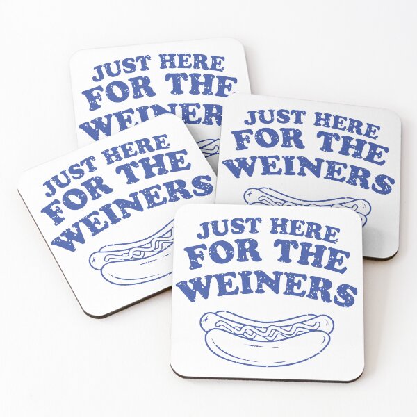 Item preview, Just here for the wieners designed and sold by HarrisStudio.