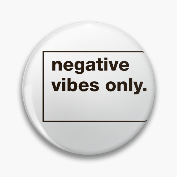 Item preview, Negative vibes only designed and sold by sadandlazy.
