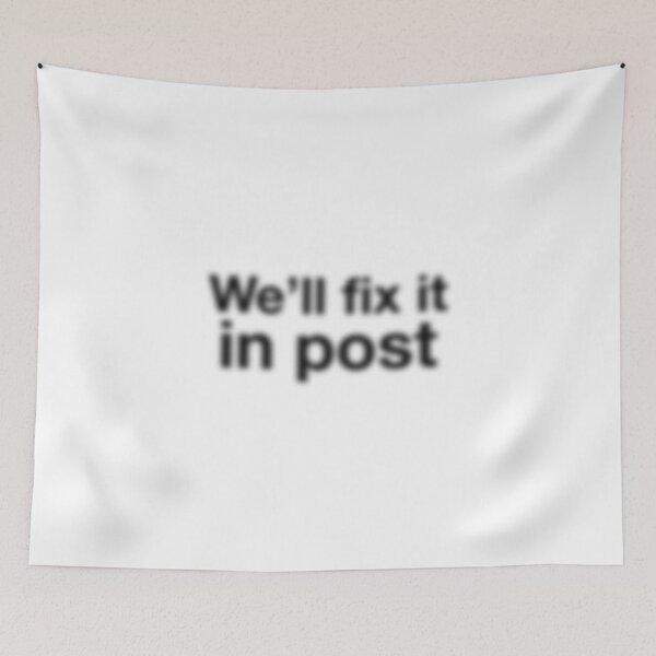 Item preview, We’ll Fix It in Post – Out of Focus Edition - Black Text designed and sold by NiceHatHarry.