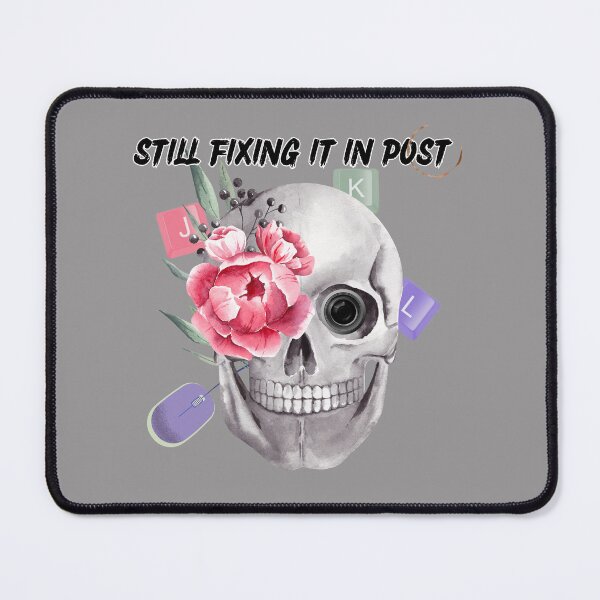Item preview, Still Fixing It in Post – Skull Design for Editors designed and sold by jkleditor.
