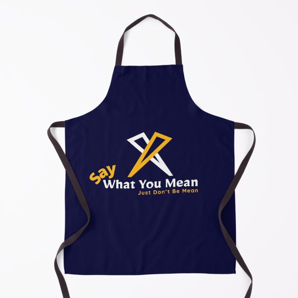 Item preview, Say What You Mean — Just Don’t Be Mean T-Shirt designed and sold by Dbm Teeverse.