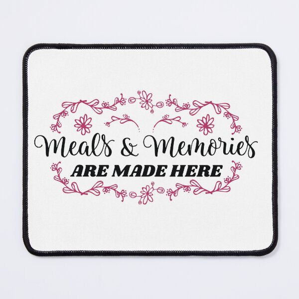 Item preview, Meals and Memories are Made Here designed and sold by HarrisStudio.