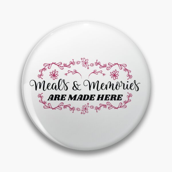 Item preview, Meals and Memories are Made Here designed and sold by HarrisStudio.