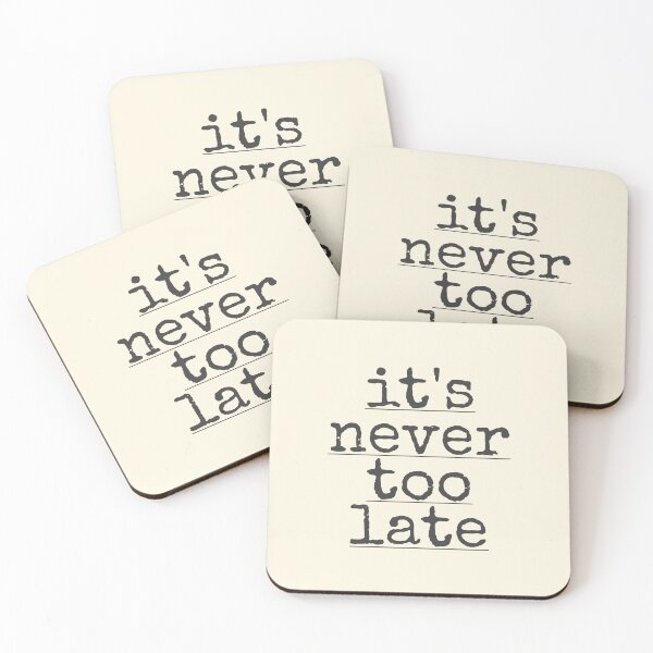 Item preview, It's never too late designed and sold by PublicArtDesign.