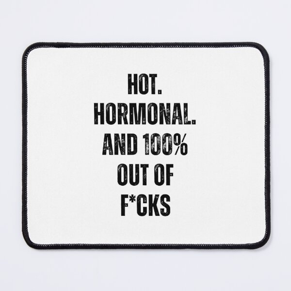 Item preview, Copy of Hot. Hormonal. And 100% Out Of F*cks | Funny Gift For Menopausal Women designed and sold by Anniko Art Studio.