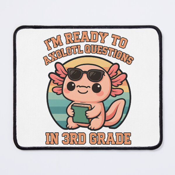 Item preview, Ready To 3rd Grade Axolotl Question designed and sold by rafalZielinski.