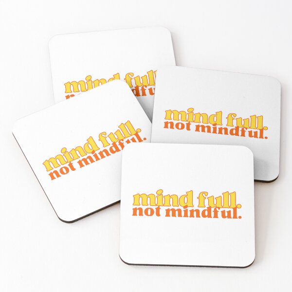 Item preview, Mind Full Not Mindful Funny Quote designed and sold by heyhuecreatives.
